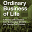 The Ordinary Business of Life by Roger E. Backhouse