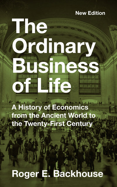 The Ordinary Business of Life by Roger E. Backhouse